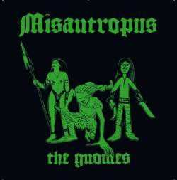 Misantropus : The Gnomes